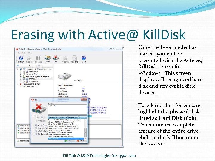 Erasing with Active@ Kill. Disk Once the boot media has loaded, you will be