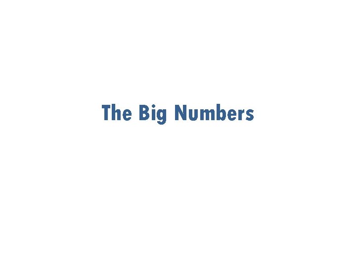 The Big Numbers 