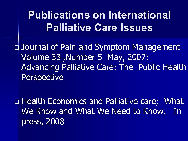 Publications on International Palliative Care Issues q Journal of Pain and Symptom Management Volume