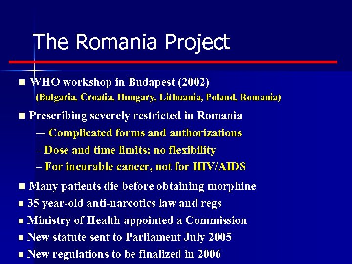 The Romania Project n WHO workshop in Budapest (2002) (Bulgaria, Croatia, Hungary, Lithuania, Poland,