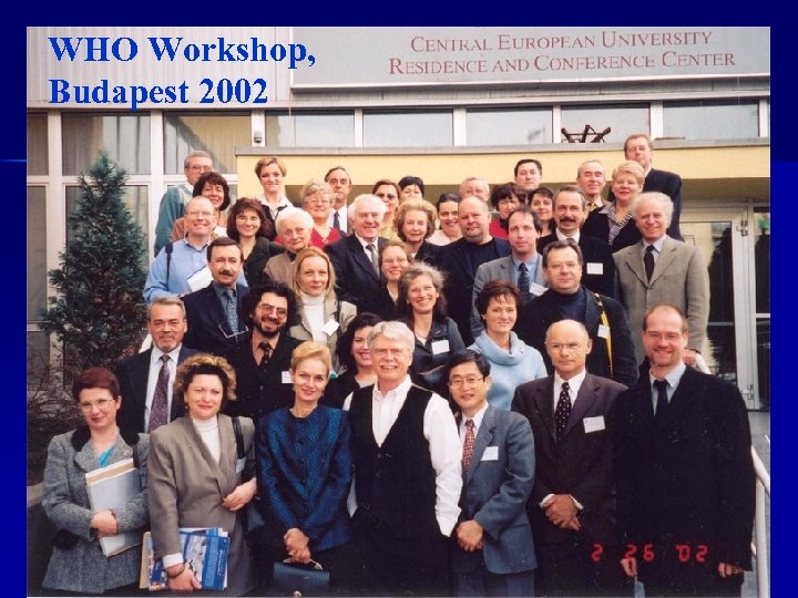 WHO Workshop, Budapest 2002 