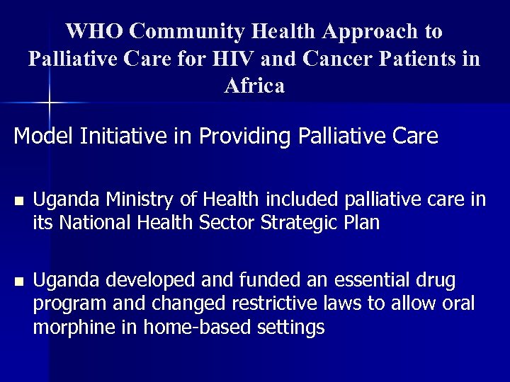 WHO Community Health Approach to Palliative Care for HIV and Cancer Patients in Africa