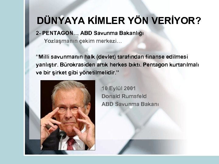 DÜNYAYA KİMLER YÖN VERİYOR? 2 - PENTAGON… ABD Savunma Bakanlığı Yozlaşmanın çekim merkezi… “Milli