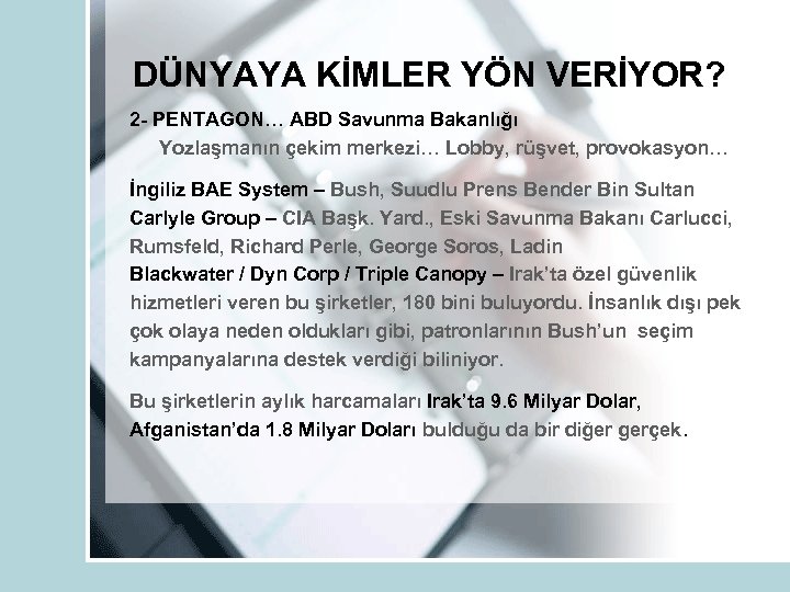 DÜNYAYA KİMLER YÖN VERİYOR? 2 - PENTAGON… ABD Savunma Bakanlığı Yozlaşmanın çekim merkezi… Lobby,