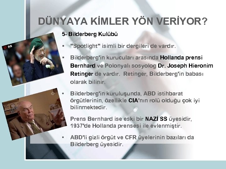 DÜNYAYA KİMLER YÖN VERİYOR? 5 - Bilderberg Kulübü § 