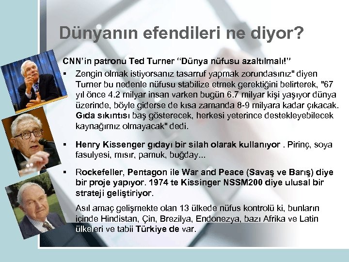 Dünyanın efendileri ne diyor? CNN’in patronu Ted Turner “Dünya nüfusu azaltılmalı!” § Zengin olmak