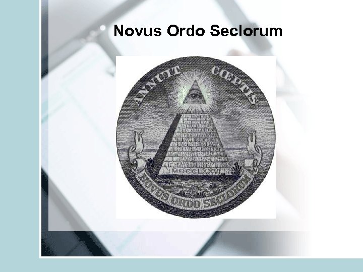 Novus Ordo Seclorum 
