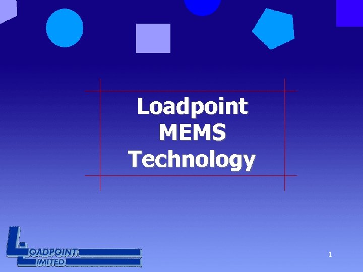 Loadpoint MEMS Technology 1 