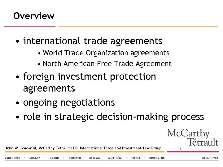 Overview • international trade agreements • World Trade Organization agreements • North American Free