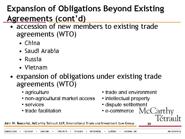 Expansion of Obligations Beyond Existing Agreements (cont’d) • accession of new members to existing