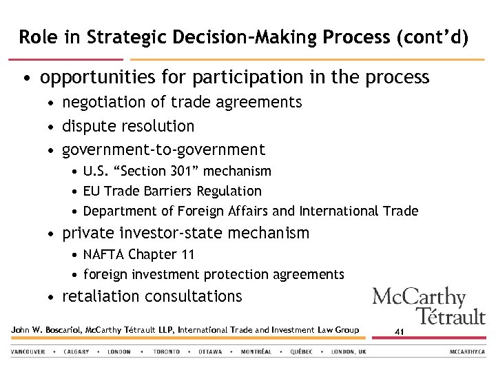 Role in Strategic Decision-Making Process (cont’d) • opportunities for participation in the process •