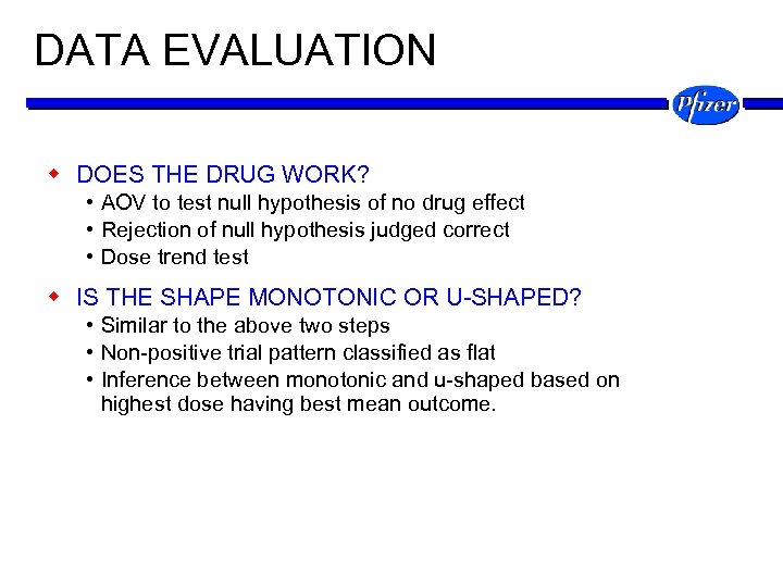 DATA EVALUATION w DOES THE DRUG WORK? • AOV to test null hypothesis of