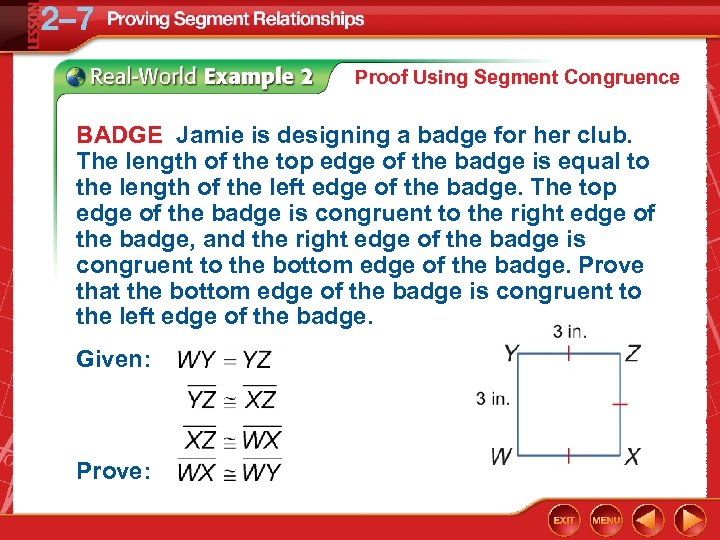 Proof Using Segment Congruence BADGE Jamie is designing a badge for her club. The