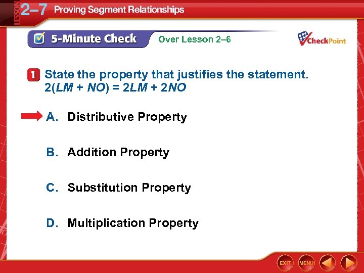 Over Lesson 2– 6 State the property that justifies the statement. 2(LM + NO)