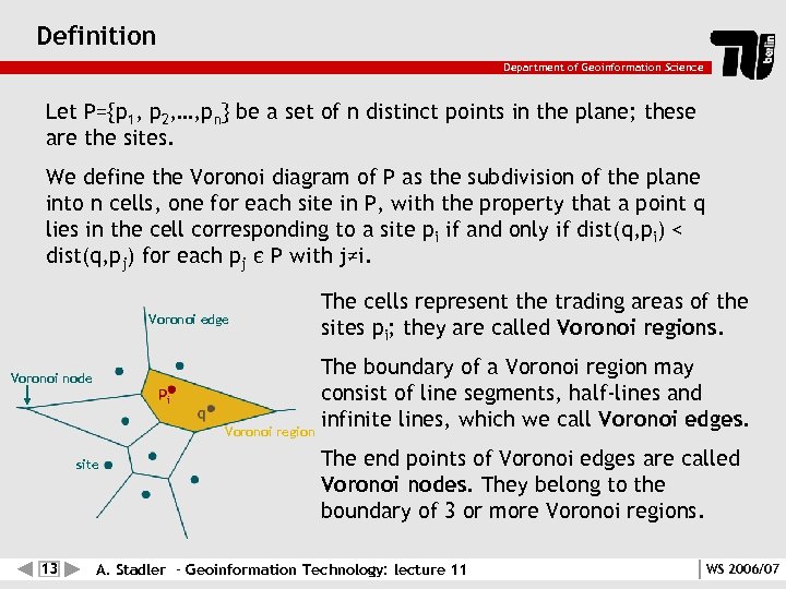 Definition Department of Geoinformation Science Let P={p 1, p 2, …, pn} be a