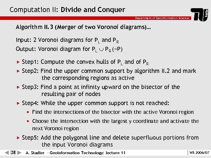 Computation II: Divide and Conquer Department of Geoinformation Science Algorithm II. 3 (Merger of