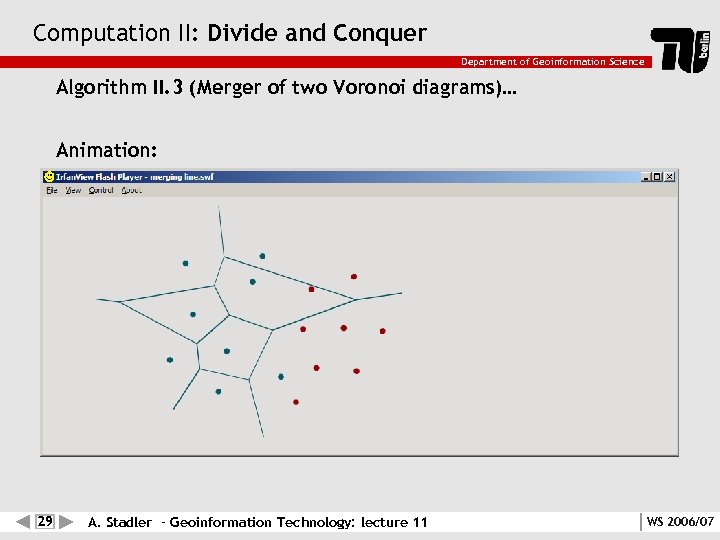 Computation II: Divide and Conquer Department of Geoinformation Science Algorithm II. 3 (Merger of