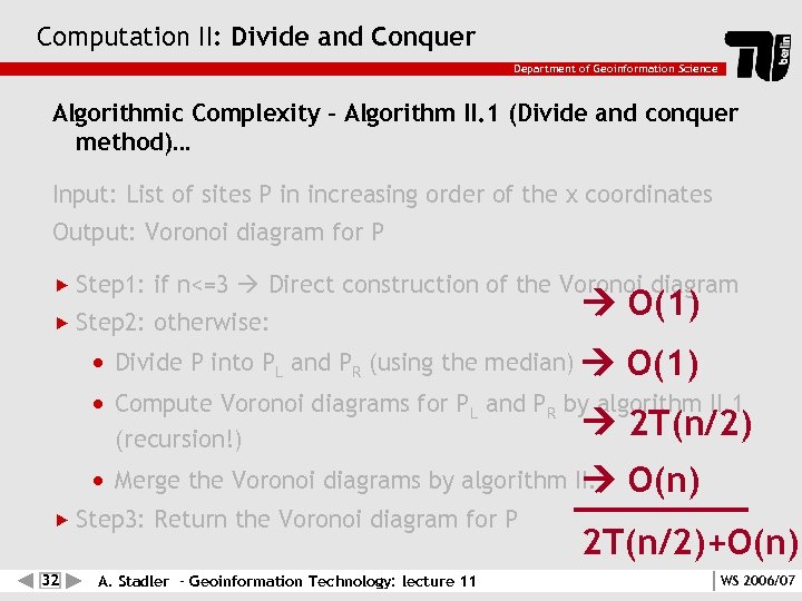 Computation II: Divide and Conquer Department of Geoinformation Science Algorithmic Complexity – Algorithm II.