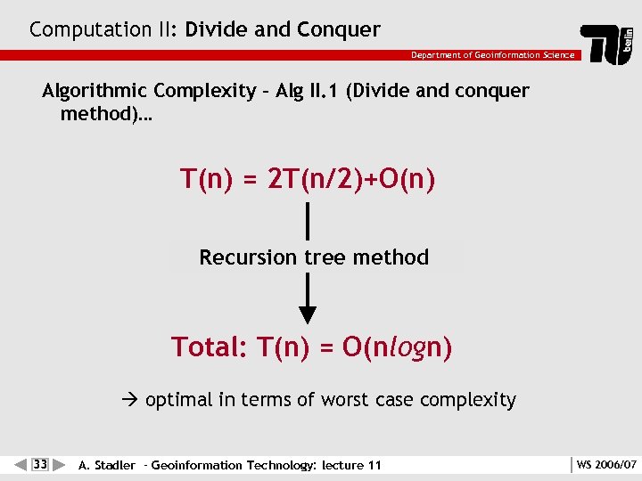 Computation II: Divide and Conquer Department of Geoinformation Science Algorithmic Complexity – Alg II.