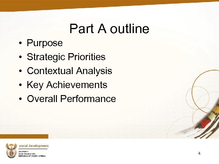 Part A outline • • • Purpose Strategic Priorities Contextual Analysis Key Achievements Overall