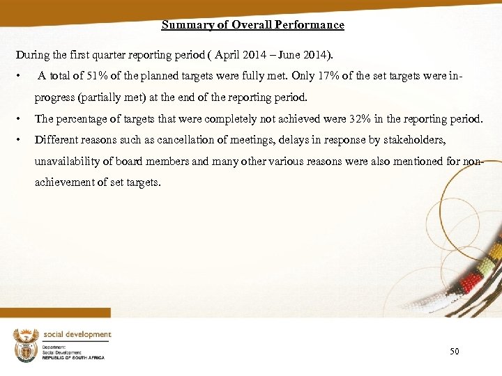 Summary of Overall Performance During the first quarter reporting period ( April 2014 –
