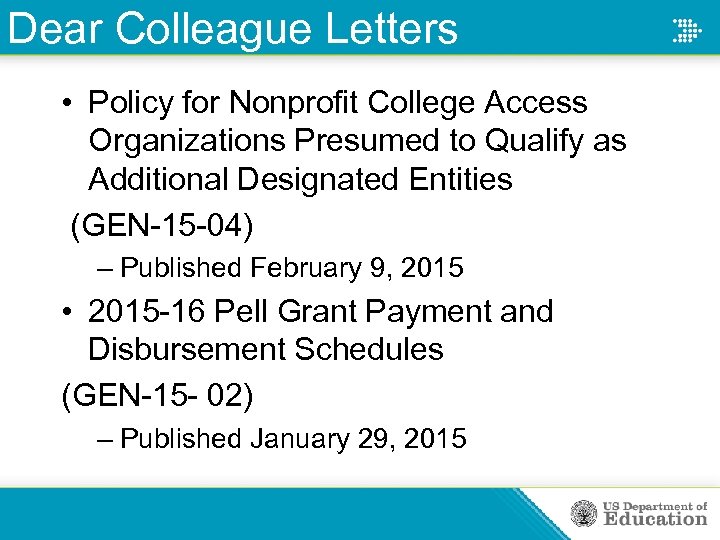 Dear Colleague Letters • Policy for Nonprofit College Access Organizations Presumed to Qualify as