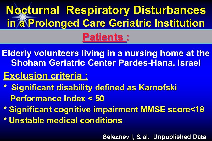 Nocturnal Respiratory Disturbances in a Prolonged Care Geriatric Institution Patients : Elderly volunteers living