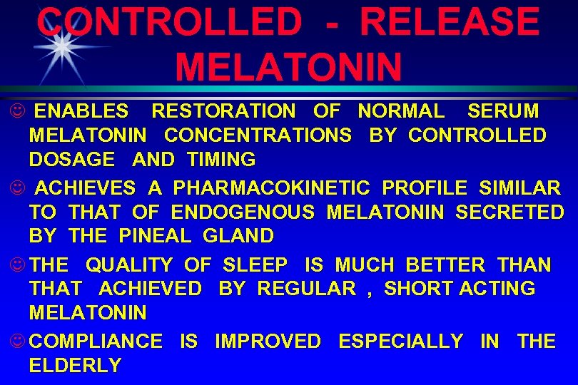 CONTROLLED - RELEASE MELATONIN J ENABLES RESTORATION OF NORMAL SERUM MELATONIN CONCENTRATIONS BY CONTROLLED