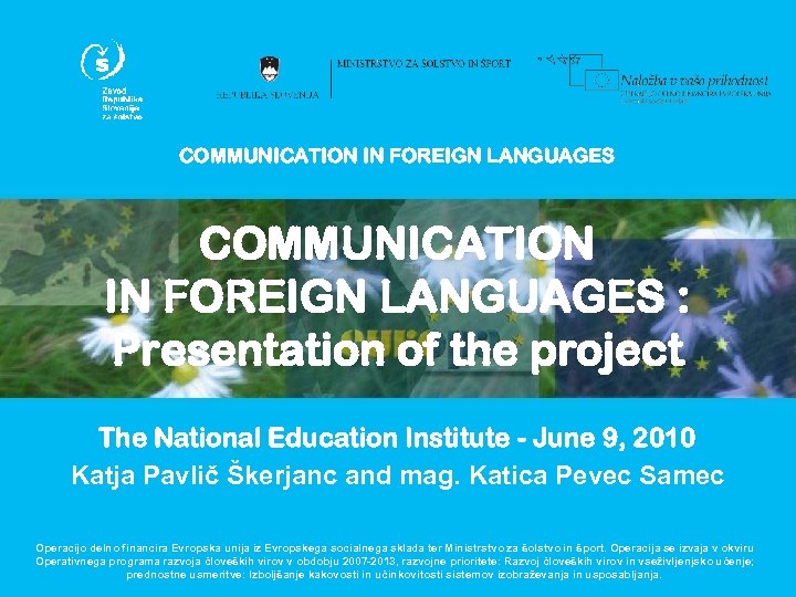 COMMUNICATION IN FOREIGN LANGUAGES : Presentation of the project The National Education Institute -