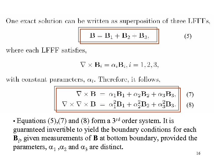 (5) (7) (8) • Equations (5), (7) and (8) form a 3 rd order