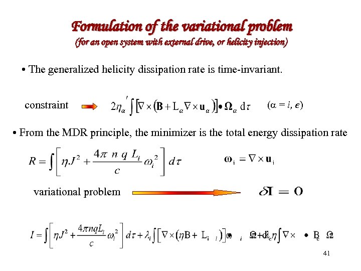 Formulation of the variational problem (for an open system with external drive, or helicity