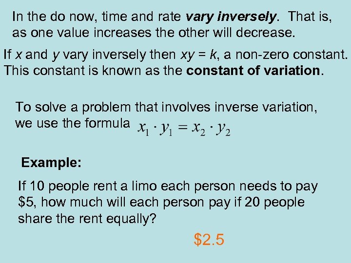 In the do now, time and rate vary inversely. That is, as one value