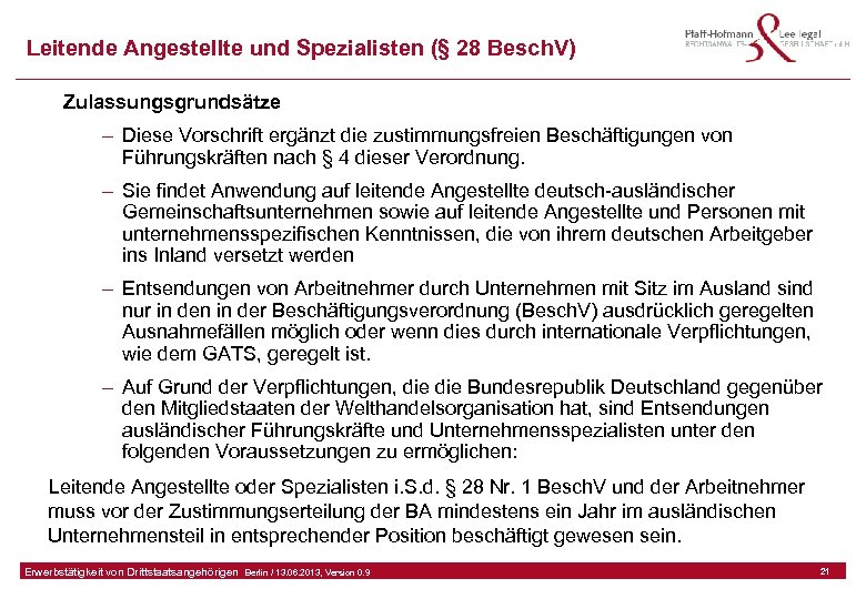 Leitende Angestellte und Spezialisten (§ 28 Besch. V) Zulassungsgrundsätze – Diese Vorschrift ergänzt die