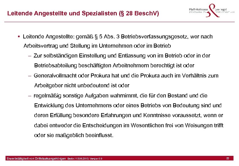 Leitende Angestellte und Spezialisten (§ 28 Besch. V) § Leitende Angestellte: gemäß § 5