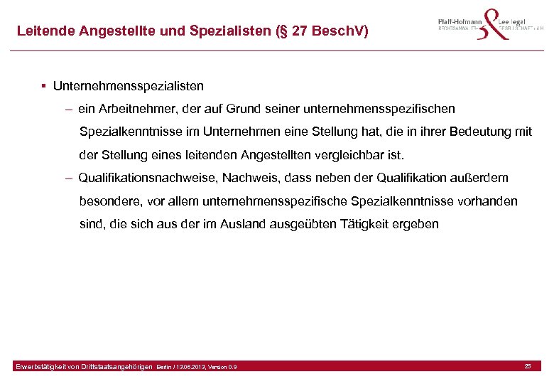 Leitende Angestellte und Spezialisten (§ 27 Besch. V) § Unternehmensspezialisten – ein Arbeitnehmer, der