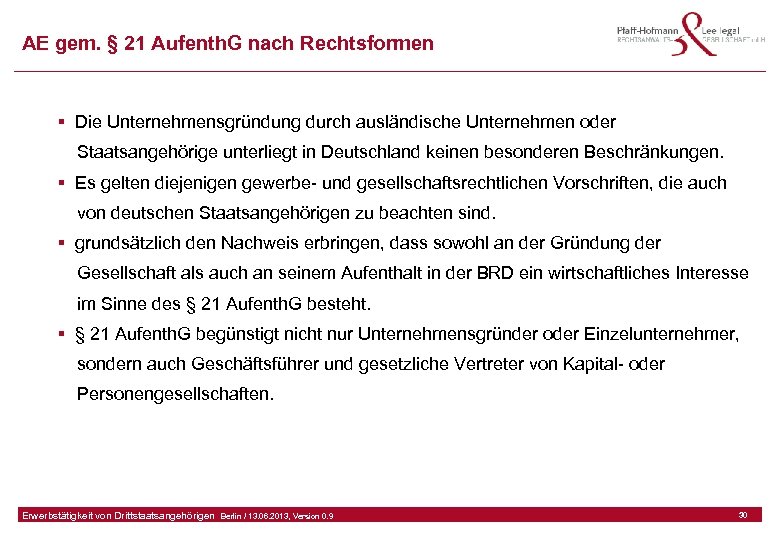 AE gem. § 21 Aufenth. G nach Rechtsformen § Die Unternehmensgründung durch ausländische Unternehmen