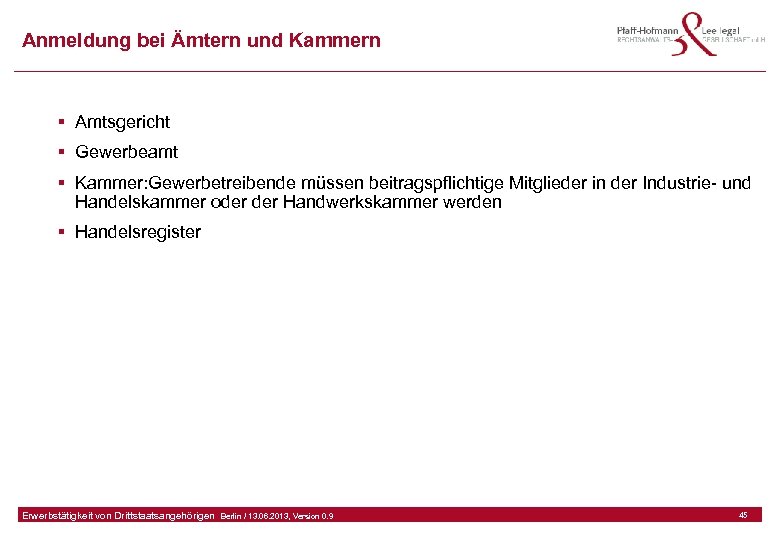 Anmeldung bei Ämtern und Kammern § Amtsgericht § Gewerbeamt § Kammer: Gewerbetreibende müssen beitragspflichtige