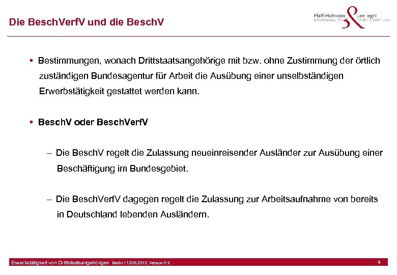 Die Besch. Verf. V und die Besch. V § Bestimmungen, wonach Drittstaatsangehörige mit bzw.