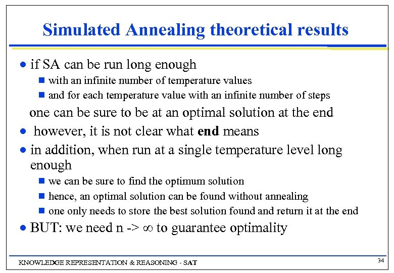 Simulated Annealing theoretical results n if SA can be run long enough with an