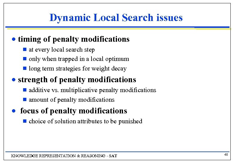 Dynamic Local Search issues n timing of penalty modifications at every local search step