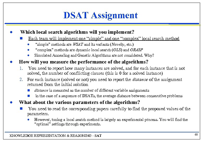 DSAT Assignment n Which local search algorithms will you implement? g Each team will