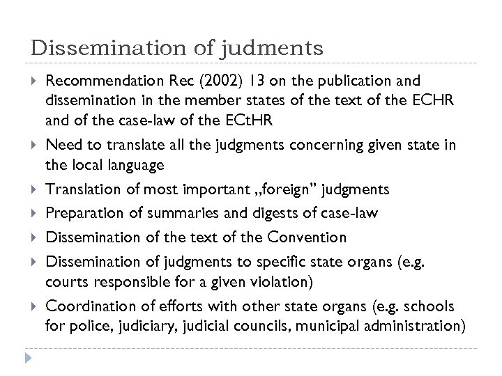 Dissemination of judments Recommendation Rec (2002) 13 on the publication and dissemination in the