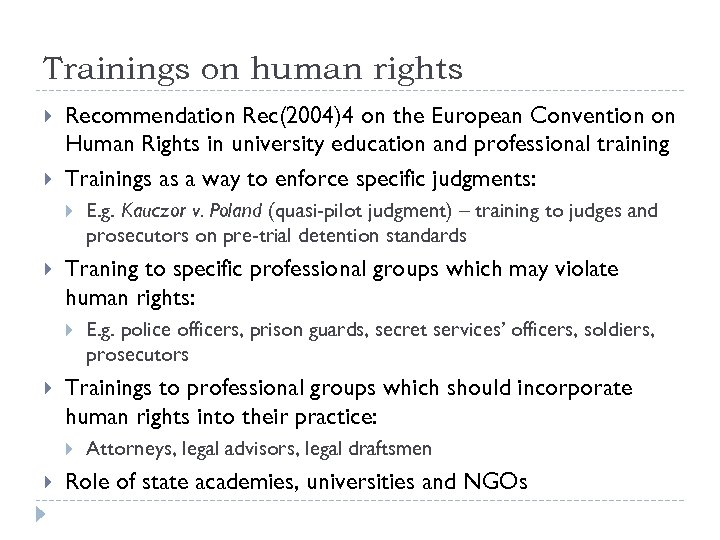 Trainings on human rights Recommendation Rec(2004)4 on the European Convention on Human Rights in