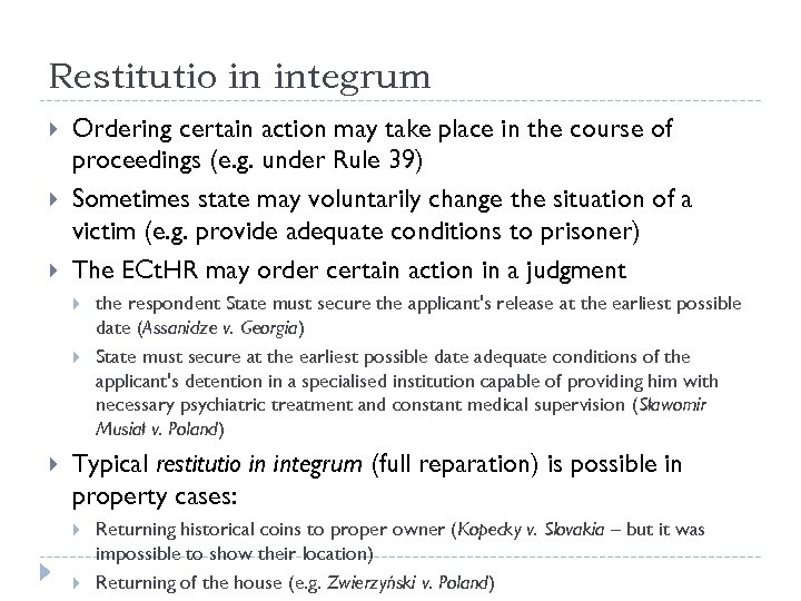 Restitutio in integrum Ordering certain action may take place in the course of proceedings