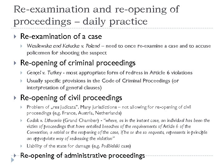 Re-examination and re-opening of proceedings – daily practice Re-examination of a case Re-opening of