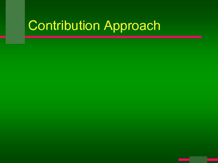 Contribution Approach 