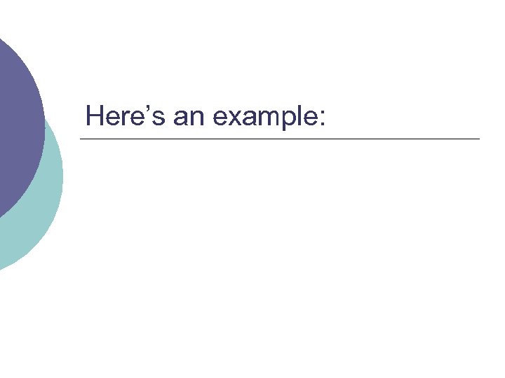 Here’s an example: 