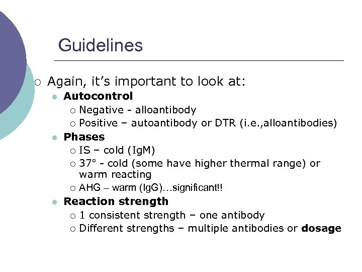 Guidelines ¡ Again, it’s important to look at: l l l Autocontrol ¡ Negative