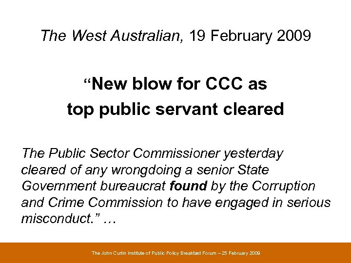 The West Australian, 19 February 2009 “New blow for CCC as top public servant