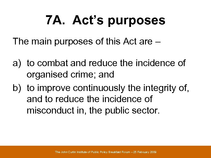 7 A. Act’s purposes The main purposes of this Act are – a) to